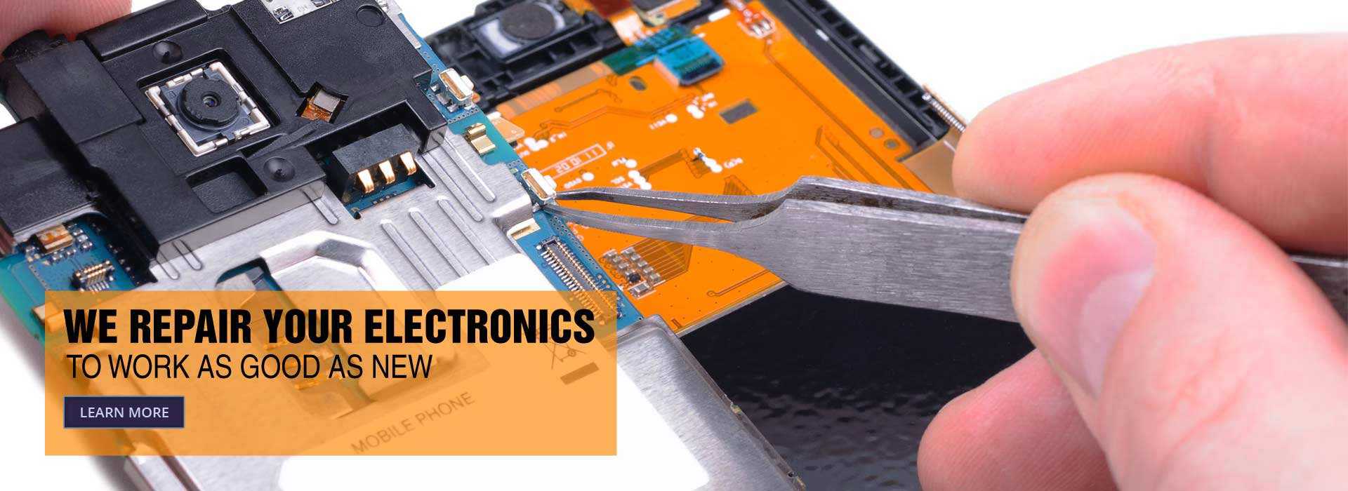 We repair your electronics to work as good as new