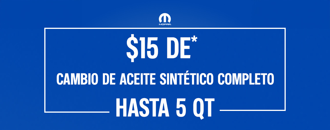 $15* de descuento en cambio de aceite totalmente sintético.