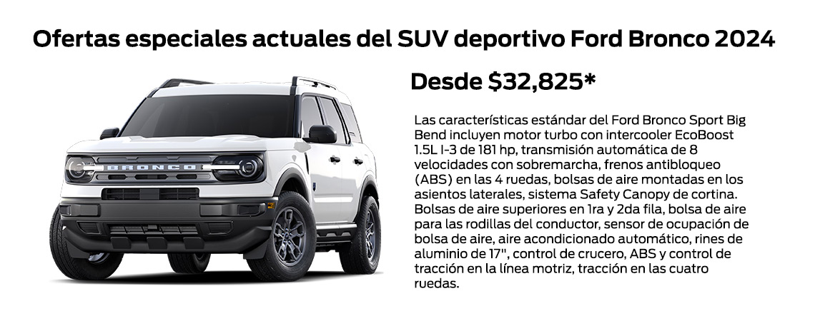 2024 Ofertas especiales actuales para la SUV Ford Bronco Sport A partir de $32,825*