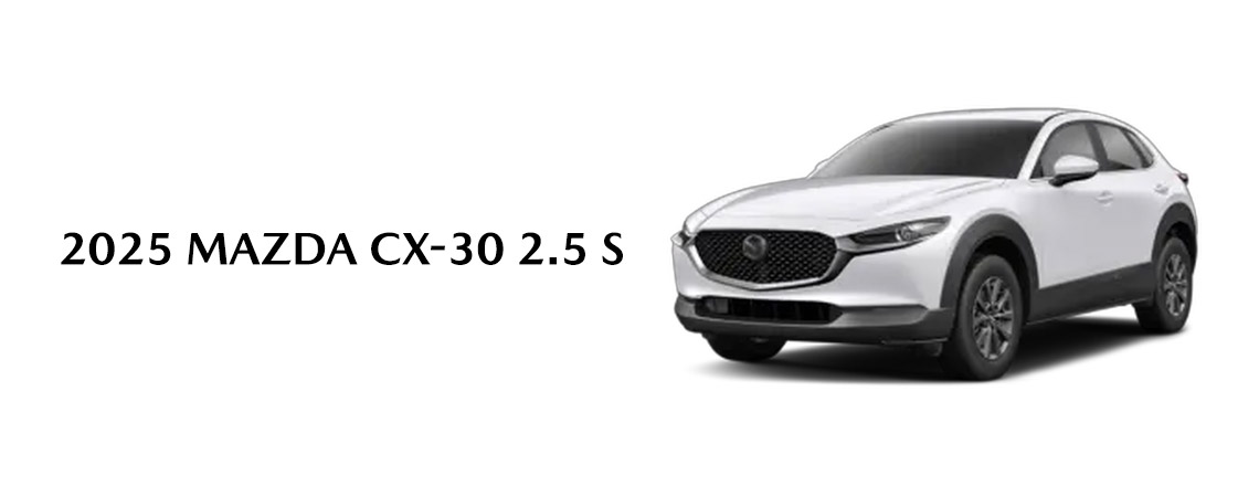 2025 MAZDA CX-30 2.5 S