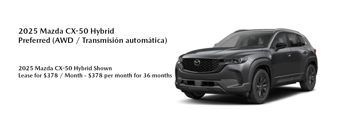 2025 Mazda CX-50 Hybrid mostrado  Arrendamiento por $378 / Mes - $378 por mes durante 36 meses
