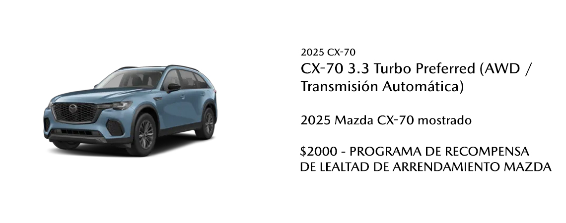 2025 Mazda CX-70 mostrado  $2000 - PROGRAMA DE RECOMPENSA POR LEALTAD MAZDA