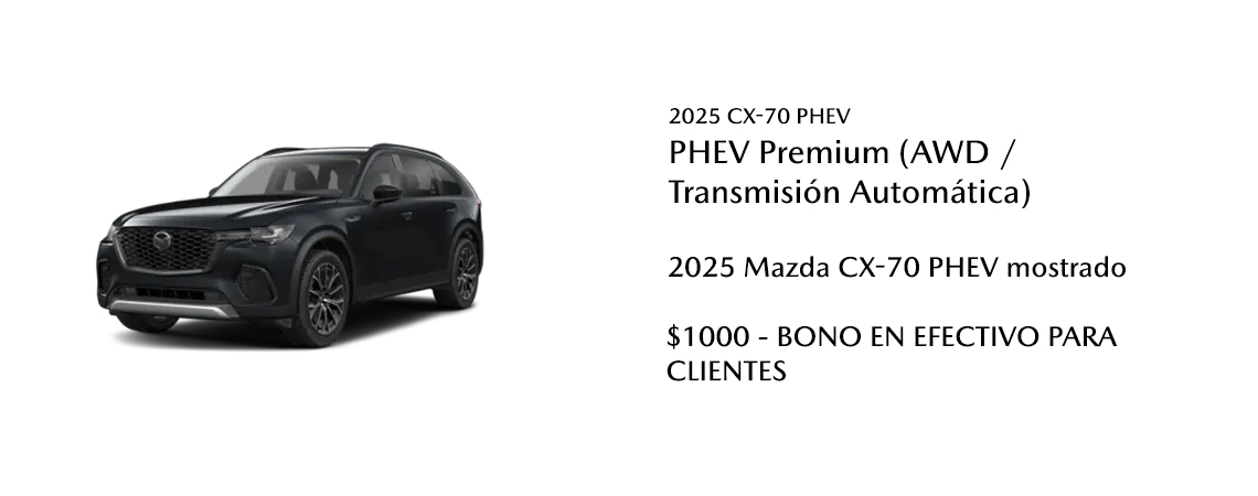 2025 Mazda CX-70 PHEV mostrado  $1000 - BONO EN EFECTIVO PARA EL CLIENTE