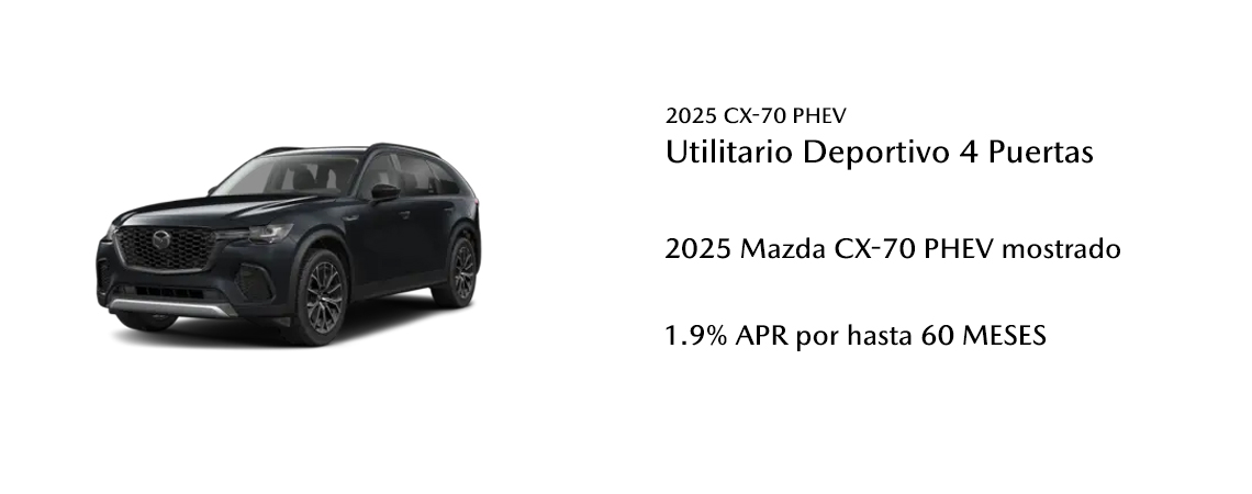 2025 Mazda CX-70 PHEV mostrado  1.9% TAE (Tasa Anual Equivalente) por hasta 60 MESES