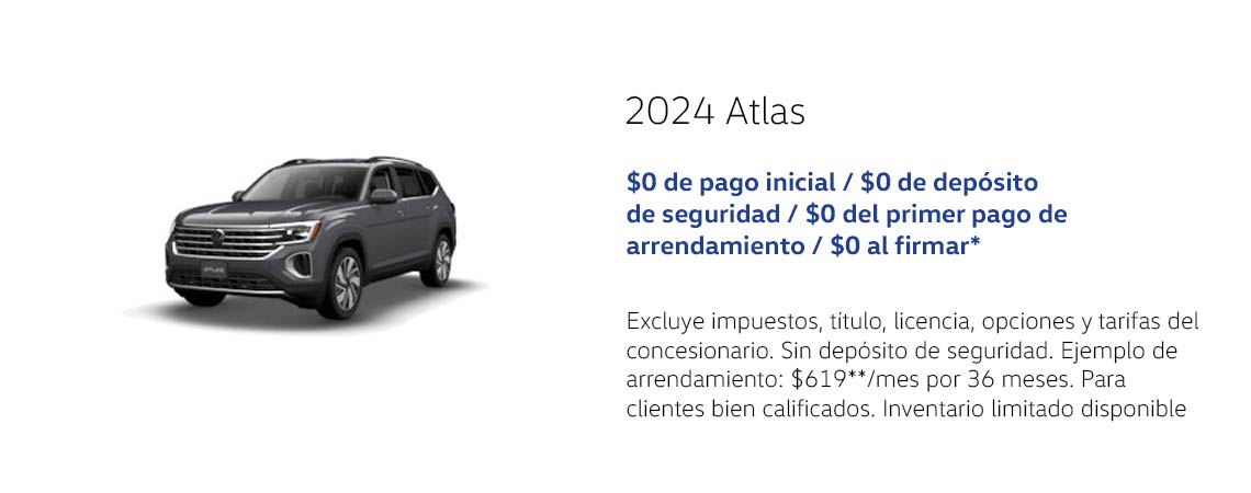 Atlas 2025: $0 de pago inicial / $0 de depósito de seguridad / $0 del primer pago mensual de arrendamiento / $0 debido al firmar*