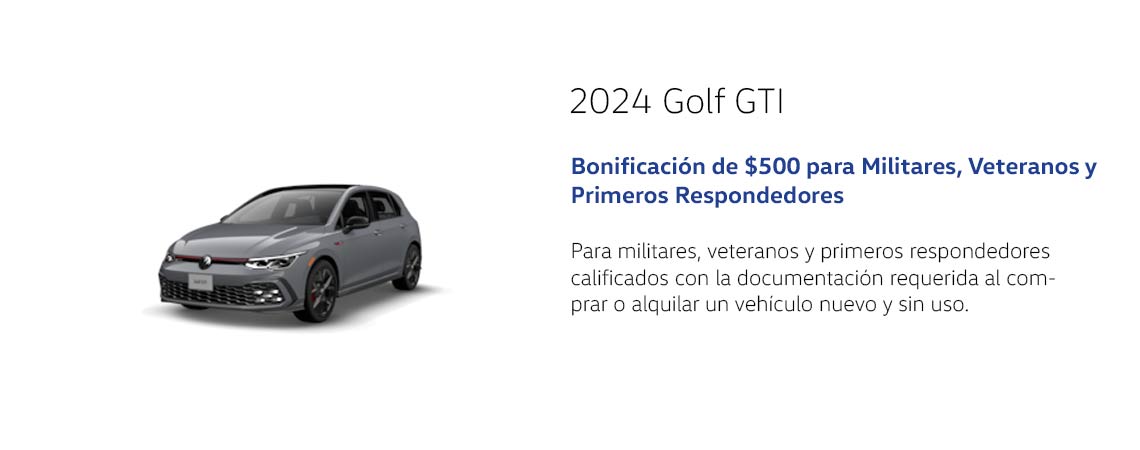 Bonificación de $500 para Militares, Veteranos y Primeros Respondedores del Golf GTI 2024