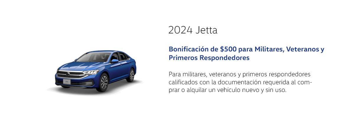 Bonificación de $500 para Militares, Veteranos y Primeros Respondedores del Jetta 2024