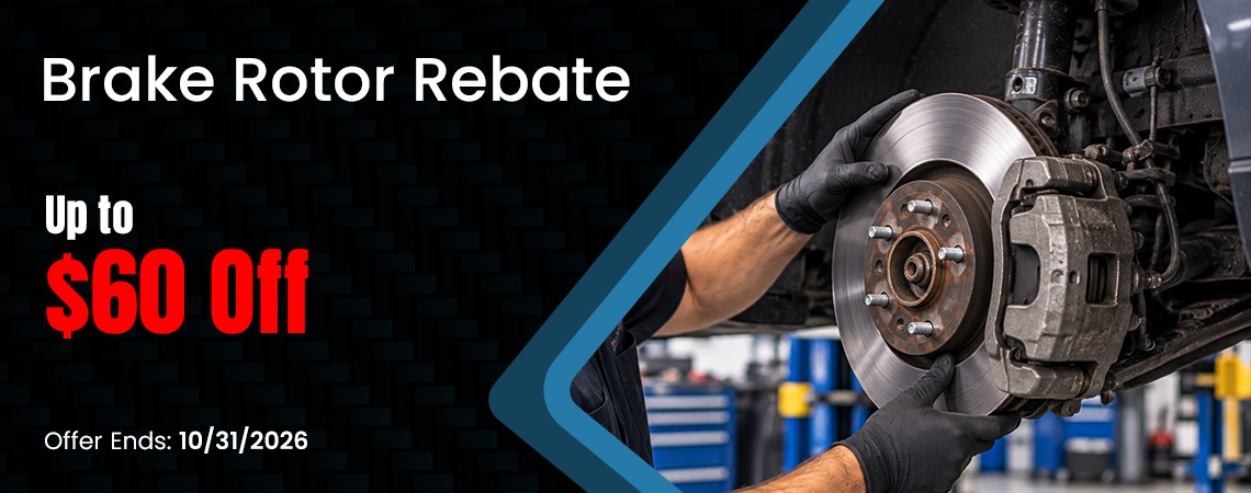 Brake Rotor Rebate Up to a $60 rebate