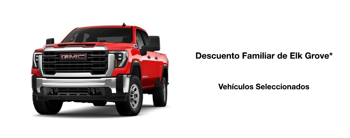 Descuento Familiar de Elk Grove* Vehículos Seleccionados