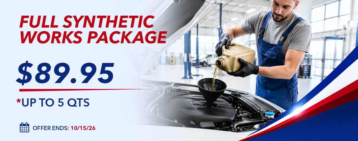FULL SYNTHETIC WORKS PACKAGE -$89.95 *UP TO 5 QTS