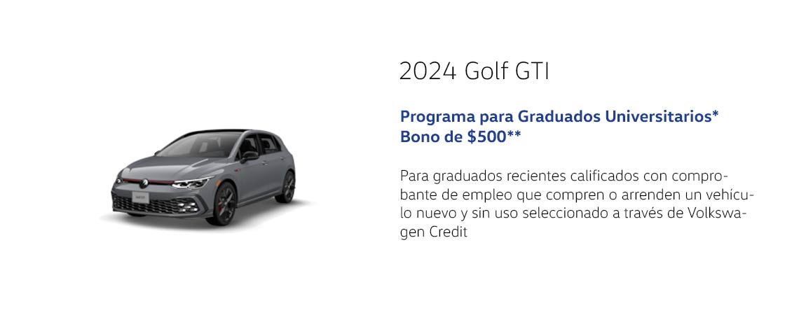 Golf GTI 2024: Programa para Graduados Universitarios* Bono de $500**