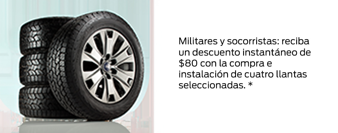 Militares y socorristas: reciba un descuento instantáneo de $80 con la compra e instalación de cuatro neumáticos seleccionados. *