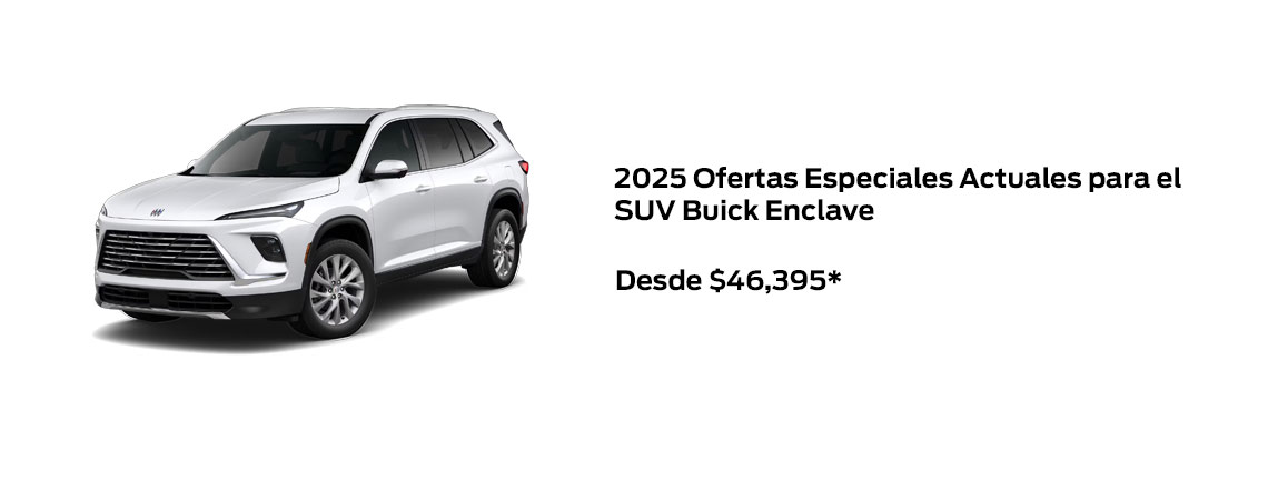 Ofertas Especiales Actuales del Buick Enclave SUV 2025 a partir de $46,395