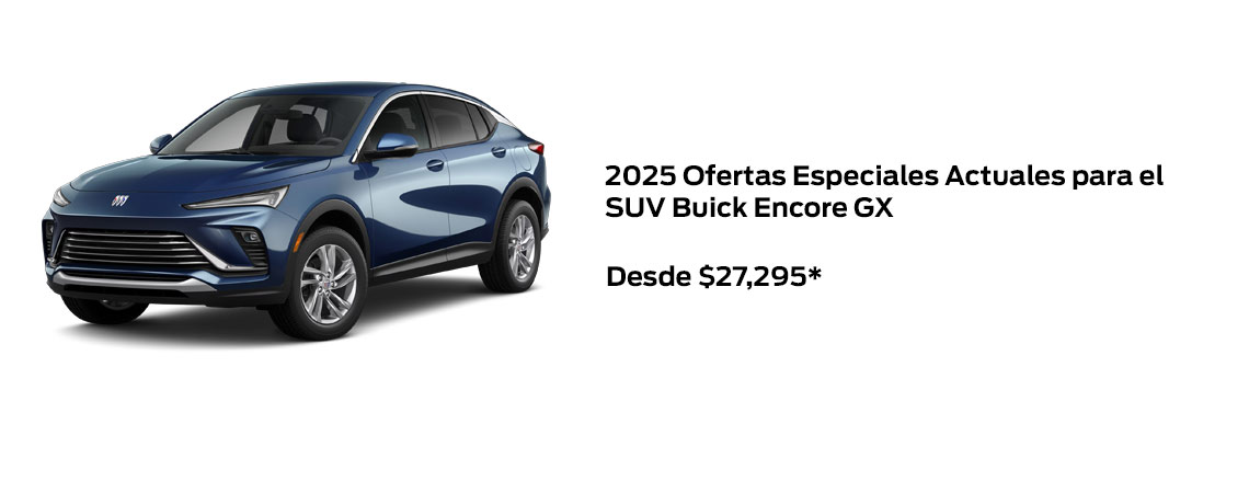  Ofertas especiales actuales del SUV Buick Encore GX 2025  a partir de $27,295*