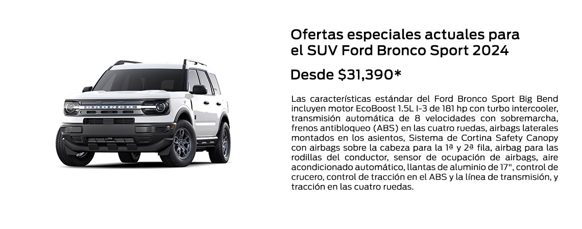 Ofertas especiales actuales del SUV Ford Bronco Sport 2024 Desde $31,390*