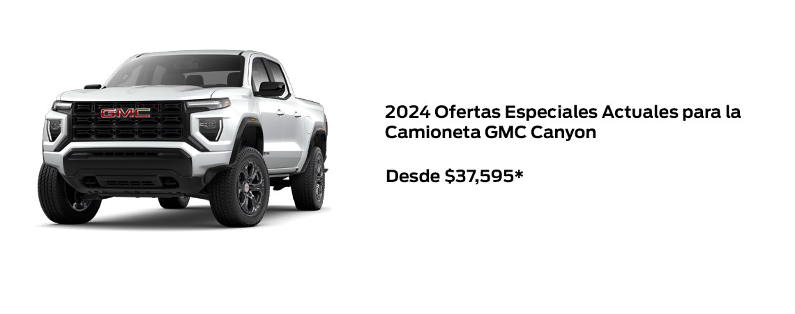 Ofertas Especiales Actuales para el  GMC Canyon Truck 2024  a partir de $37,595