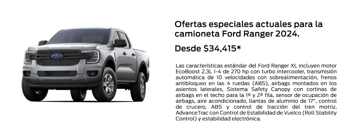 Ofertas especiales actuales para la camioneta Ford Ranger 2024 desde $34,415*