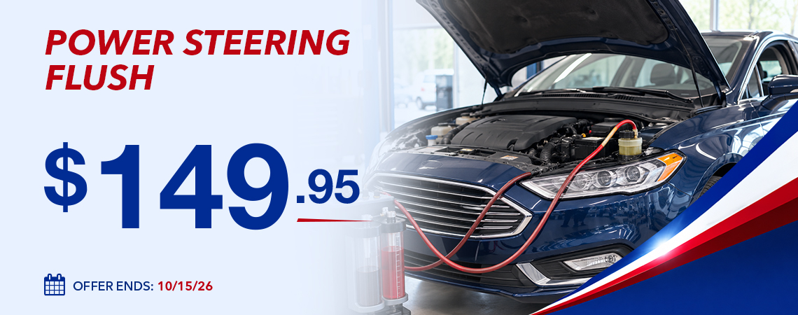 POWER STEERING FLUSH- $149.95