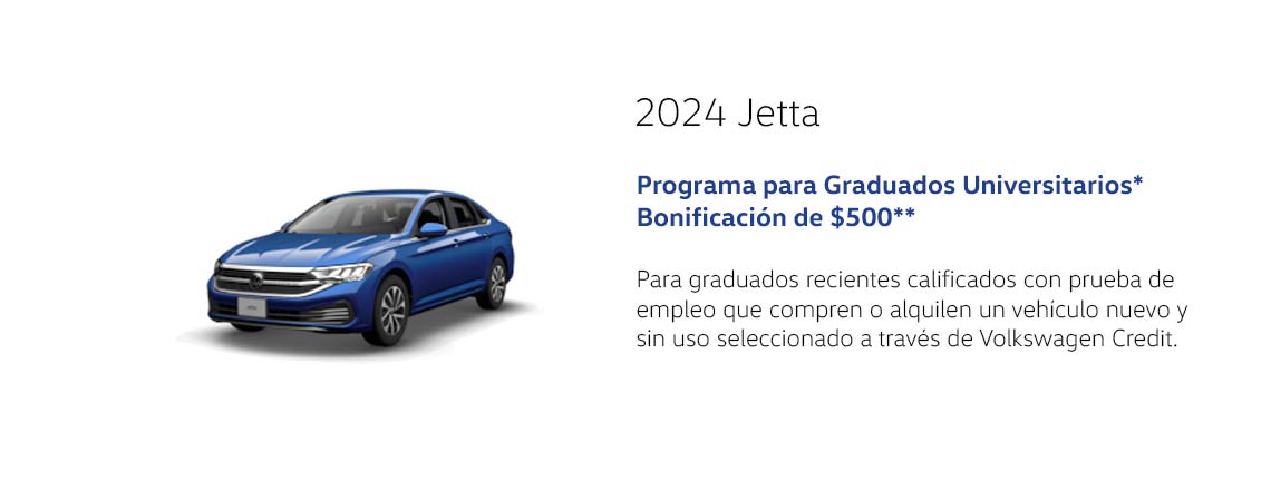 Programa de Graduados Universitarios Jetta 2024* Bonificación de $500**