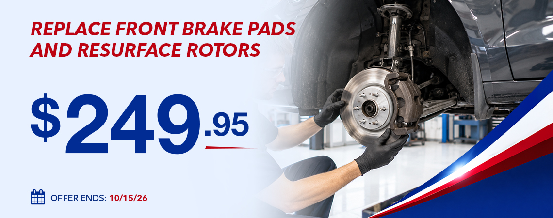 REPLACE FRONT BRAKE PADS AND RESURFACE ROTORS- $249.95
