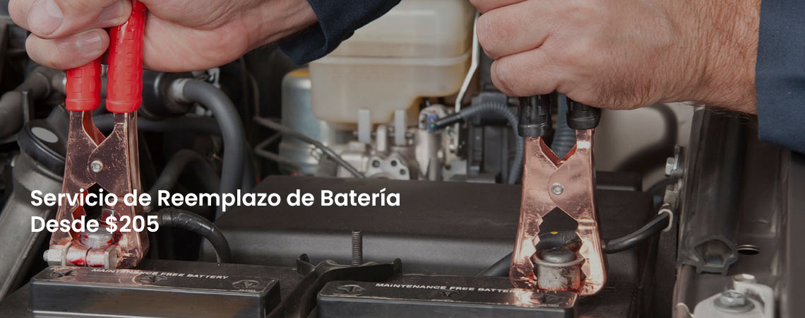 SERVICIO DE REEMPLAZO DE BATERÍA  Desde $205