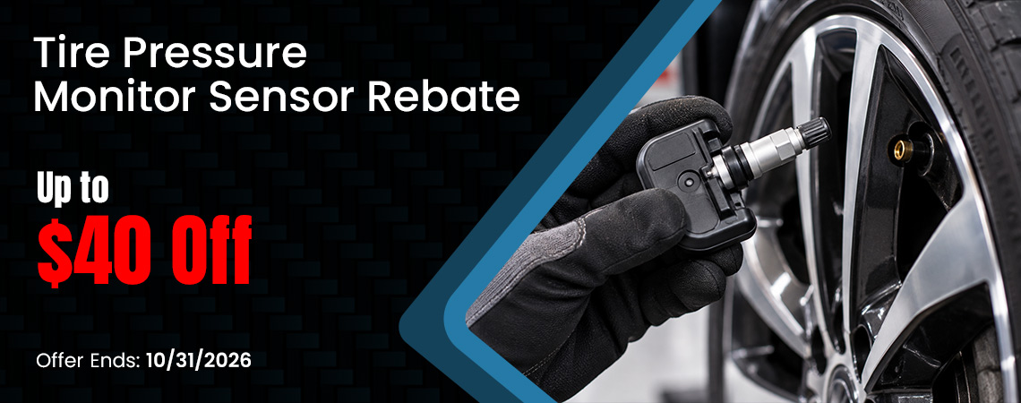 Tire Pressure Monitor Sensor Rebate Up to a $40 rebate