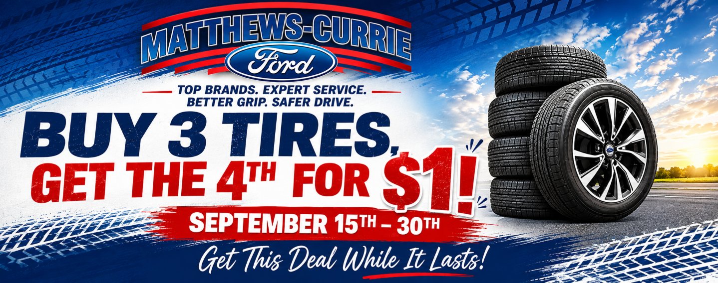 Tire Special – Buy 3 Tires, Get the 4th for $1