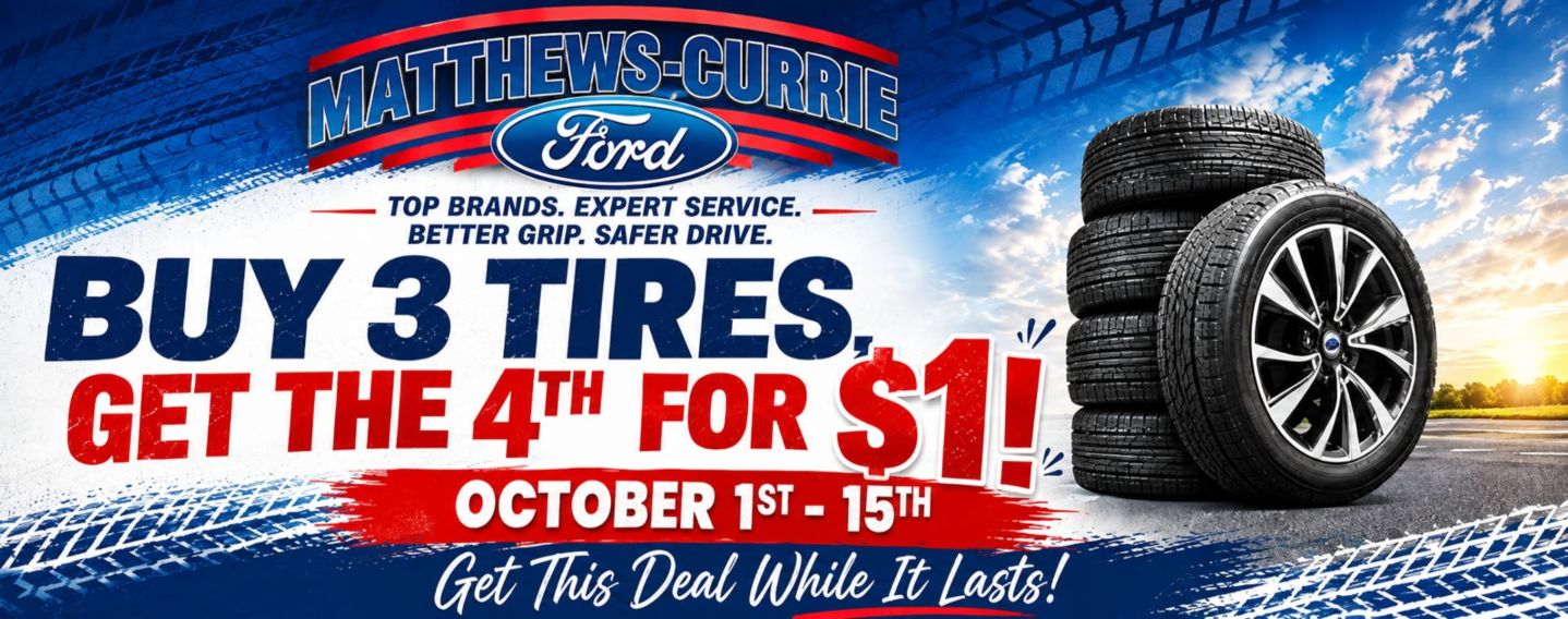 Tire Special – Buy 3 Tires, Get the 4th for $1