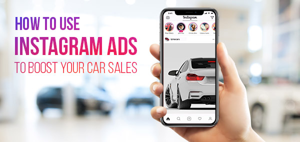 Instagram Will Boost Your Dealership Social Media Presence